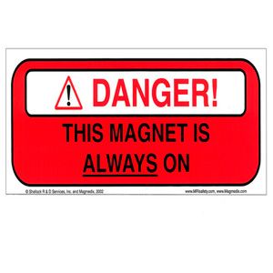 420999 - MAGNET ALWAYS ON 4" x 10" Sign - ENGLISH