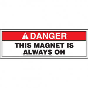 MRI Danger "Magnet is Always on Sign" 